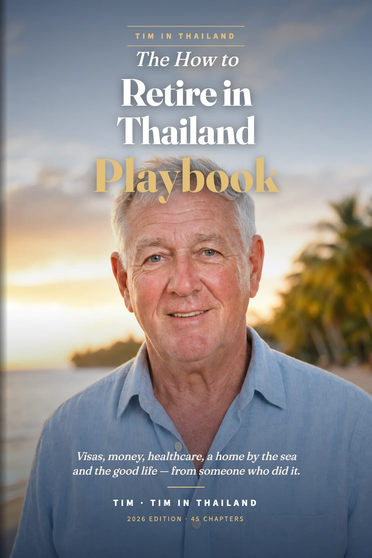 The How to Retire in Thailand Playbook, with Tim on the cover